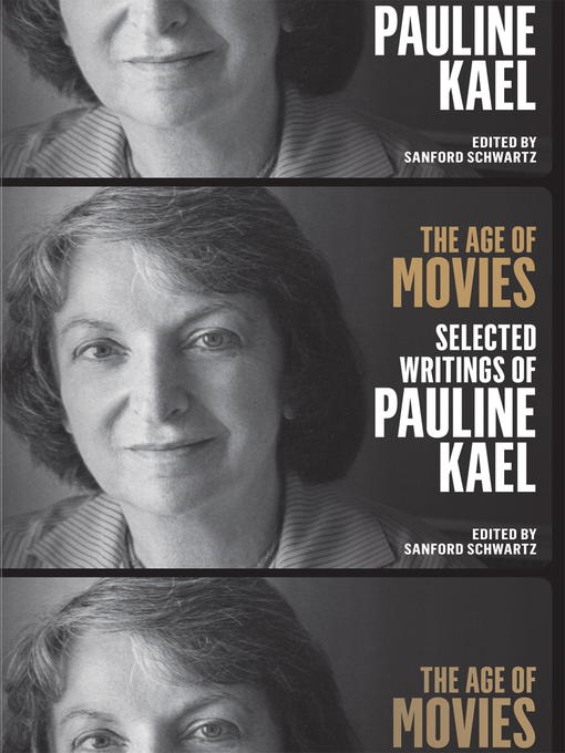 Title details for The Age of Movies by Pauline Kael - Available
